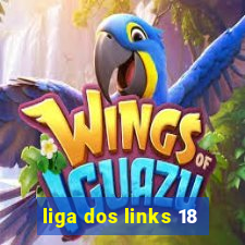 liga dos links 18